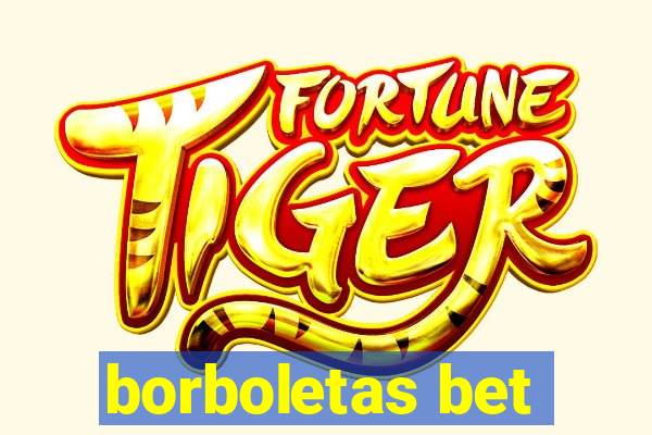 borboletas bet